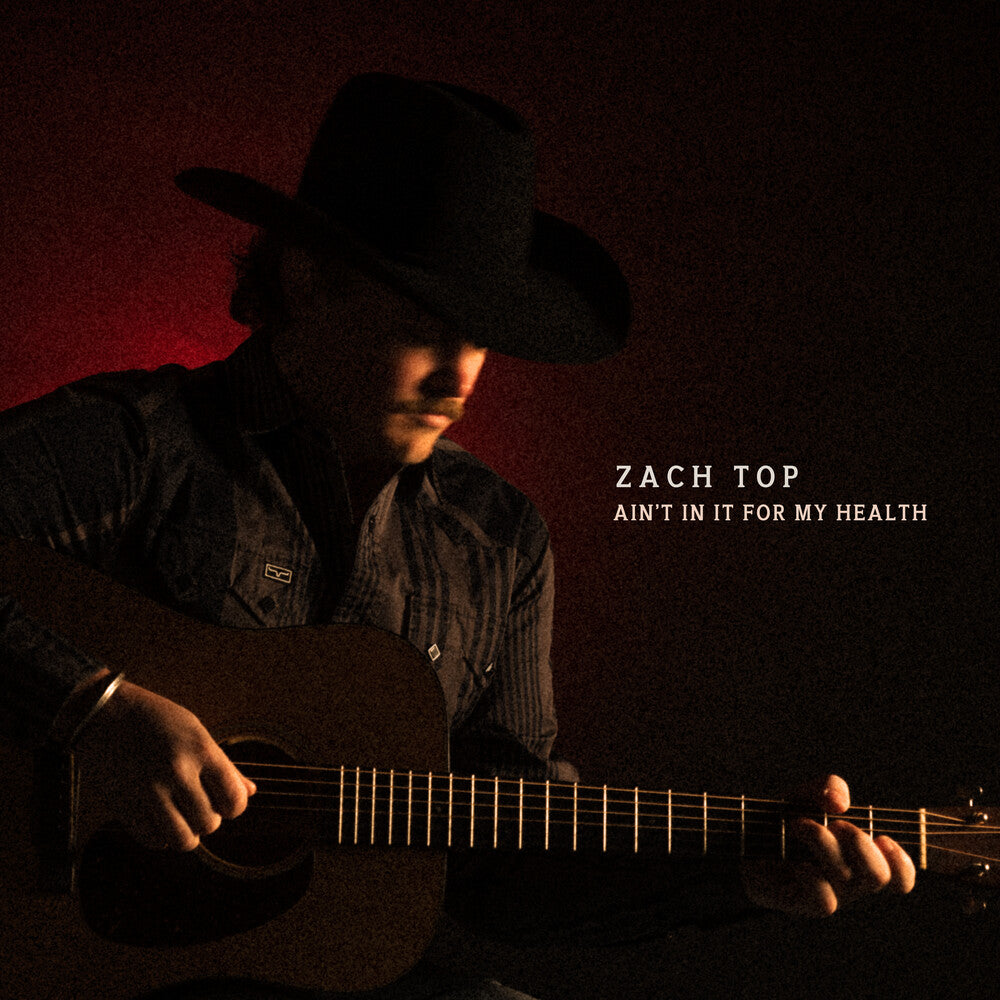 Zach Top - Ain't In It For My Health [LP] Vinyl Record