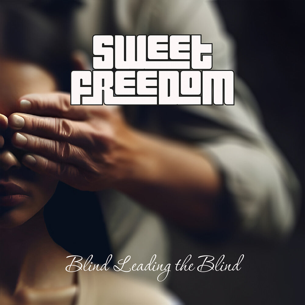 Sweet Freedom - Blind Leading The Blind [CD]