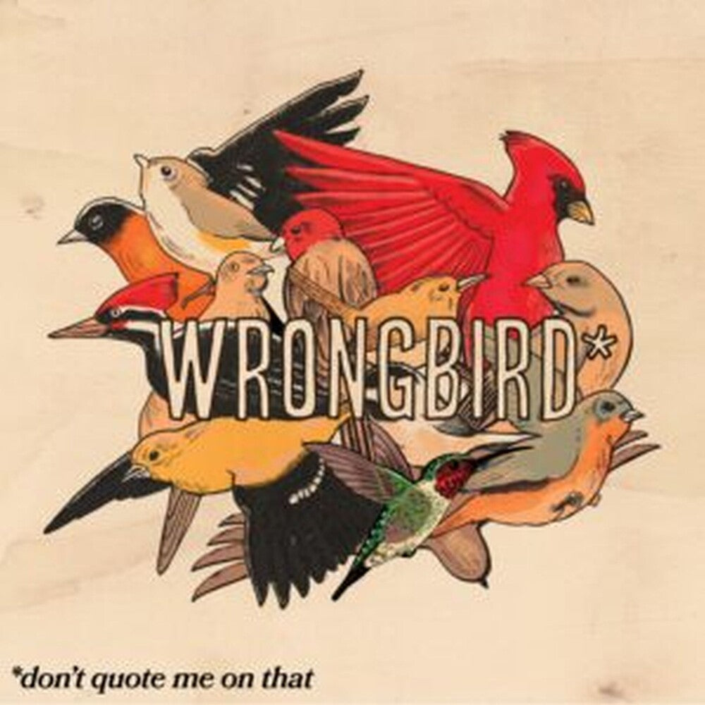 Wrongbird - Don't Quote Me On That [LP] Vinyl Record