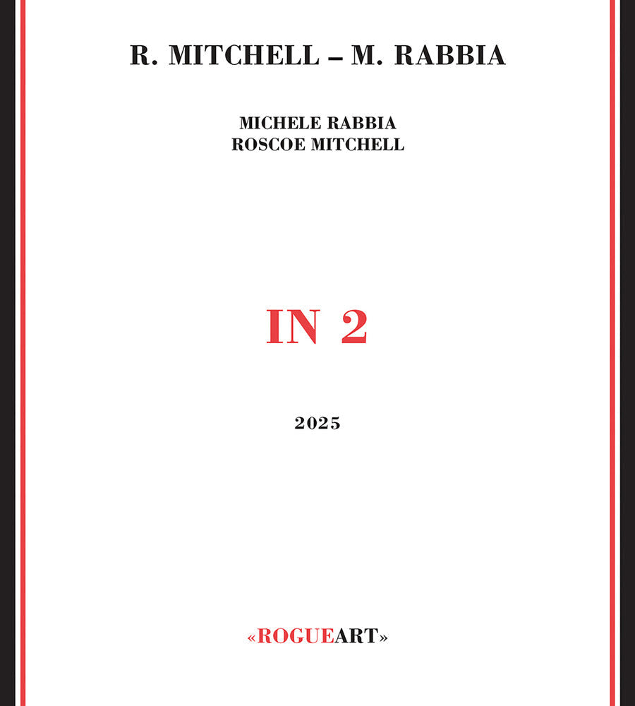 Roscoe Mitchell  / Rabbia,Michele - In 2 [CD]