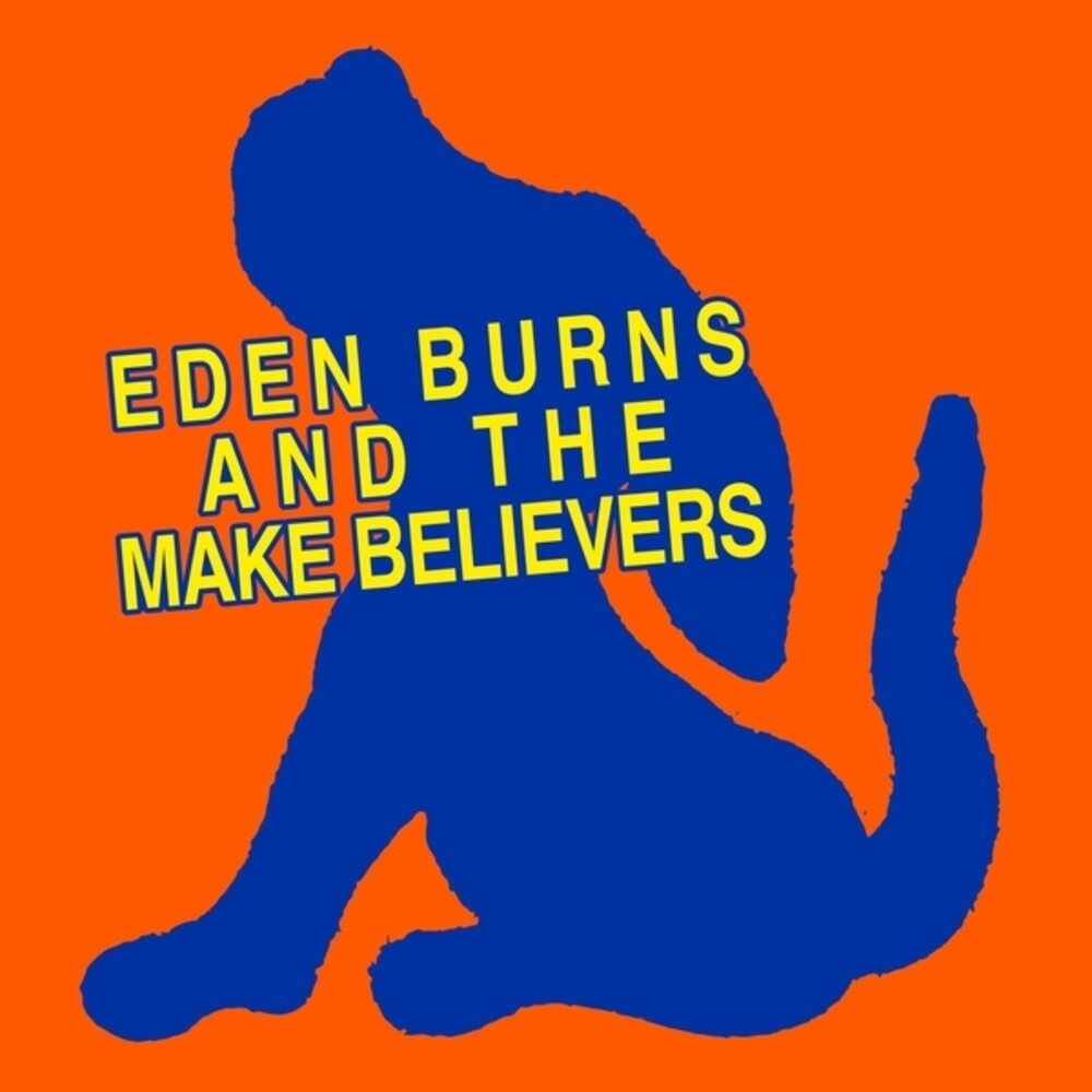 Eden Burns - Eden Burns & The Makebelievers [LP] Vinyl Record
