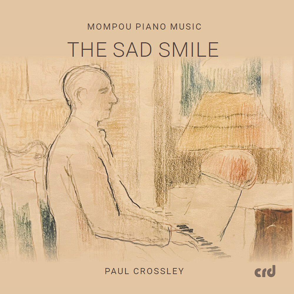 Paula Crossley - Mompou Pno Music - Sad Smile Music CD