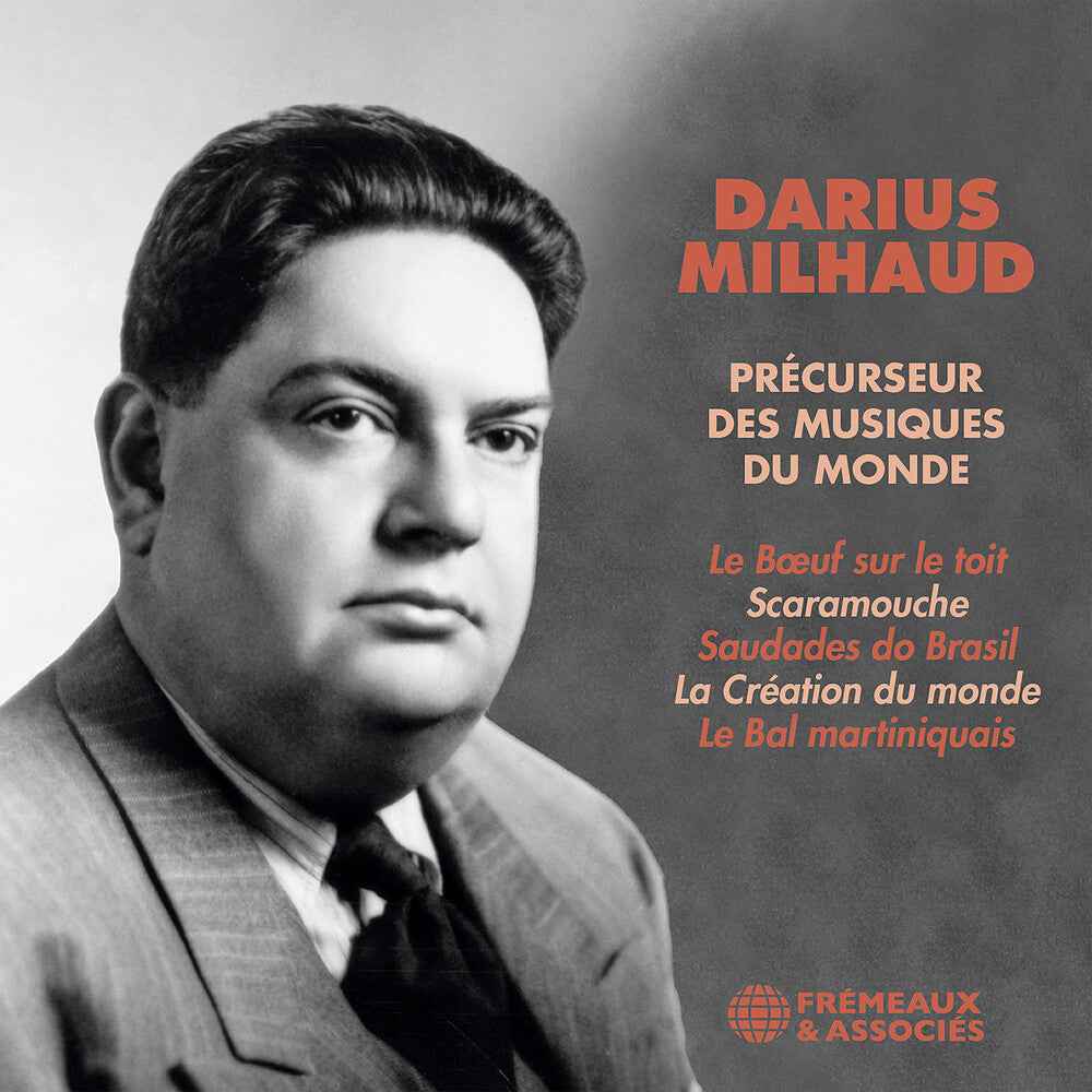 Darius Milhaud - Precurseur Des Musiques Du Monde [CD]