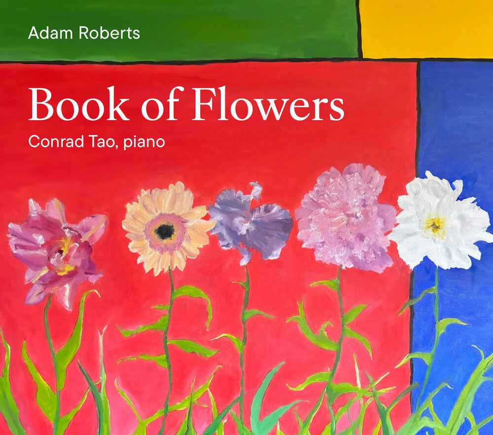 Adam Roberts: Book Of Flowers [CD]