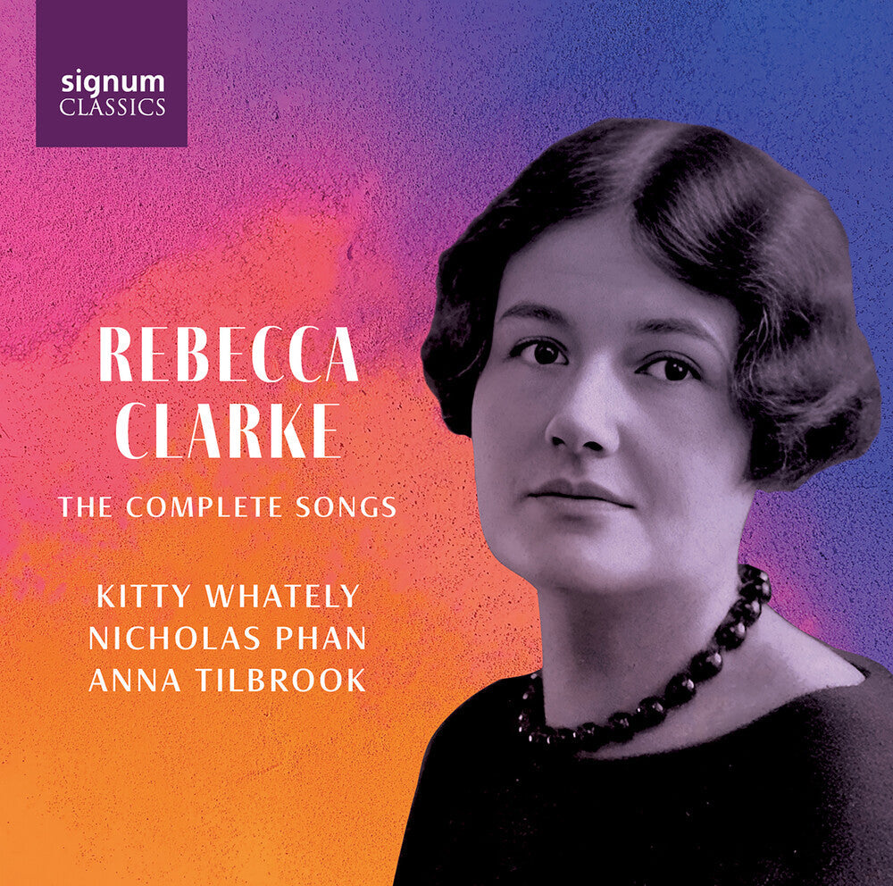 Kitty Whately - Rebecca Clarke: The Complete Songs [CD]