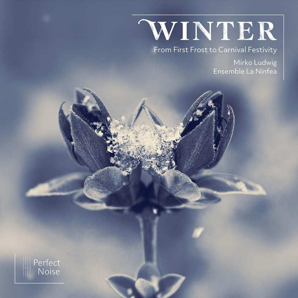 Pre-Order: Ensemble La Ninfea - Winter - From First Frost To Carnival Festivity [CD]