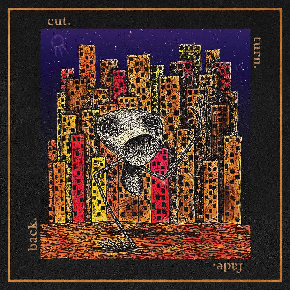 cut. turn. fade. back. [CD]