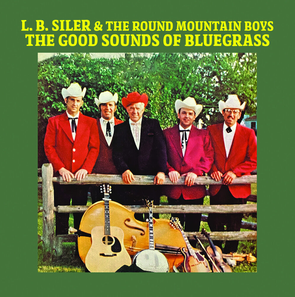 L Siler .B. & The Round Mountain Boys - Good Sounds Of Bluegrass (Mod) [CD]