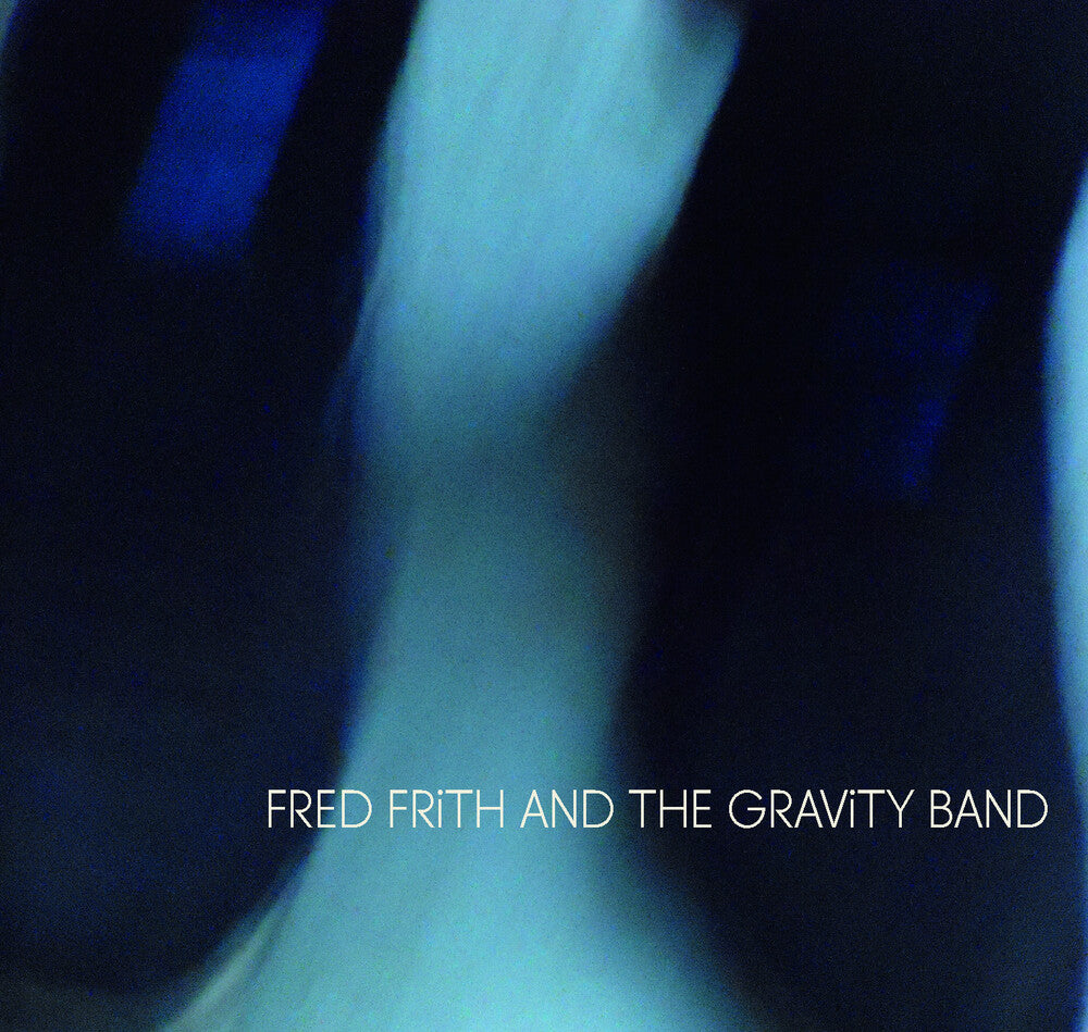 Fred Frith  & The Gravity - Fred Frith And The Gravity Band [CD]