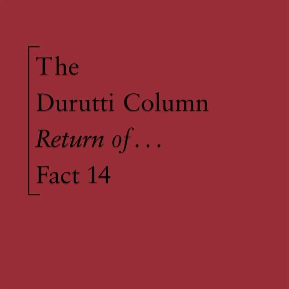 The Return Of The Durutti Column (45th Anniversary Edition) [CD]