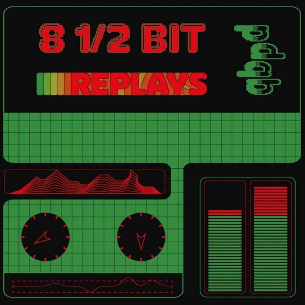 8 1/2 Bit Replays [LP]