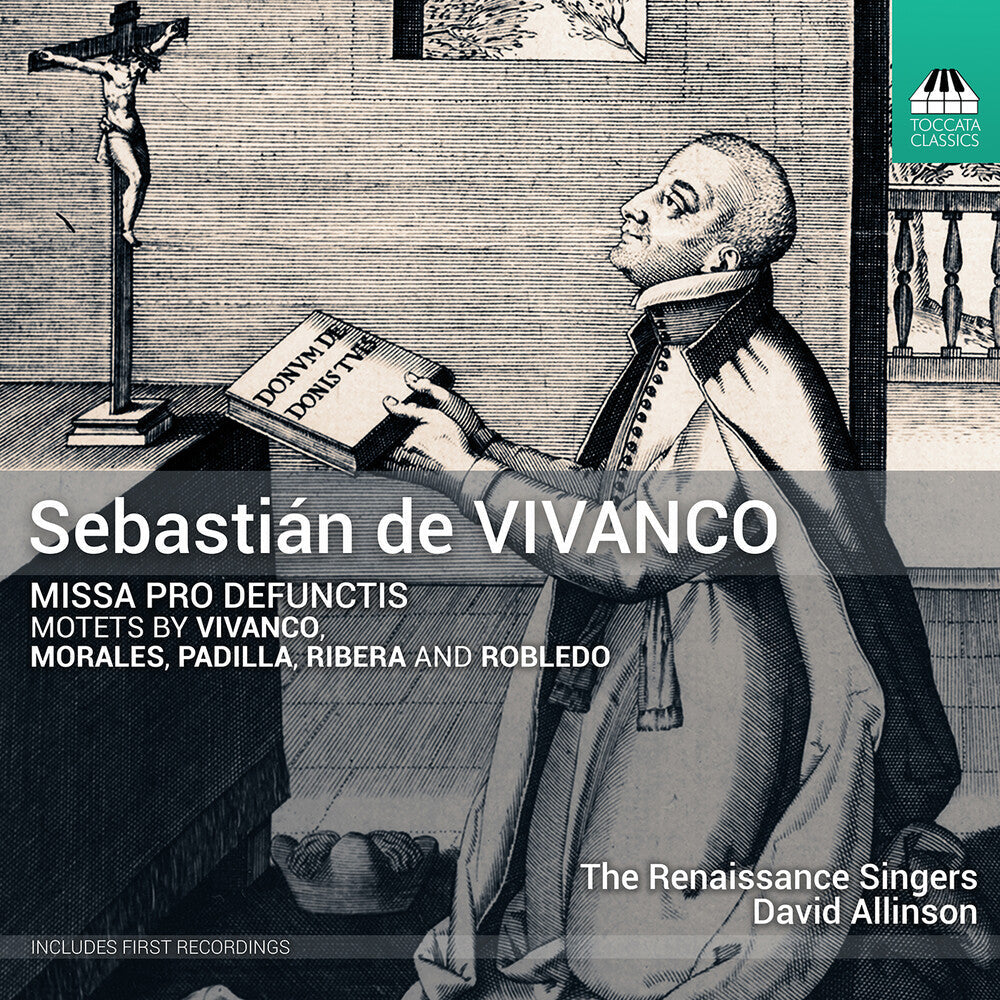 Renaissance Singers - Sebastian De Vivanco: Missa Pro Defunctis Motets [CD]