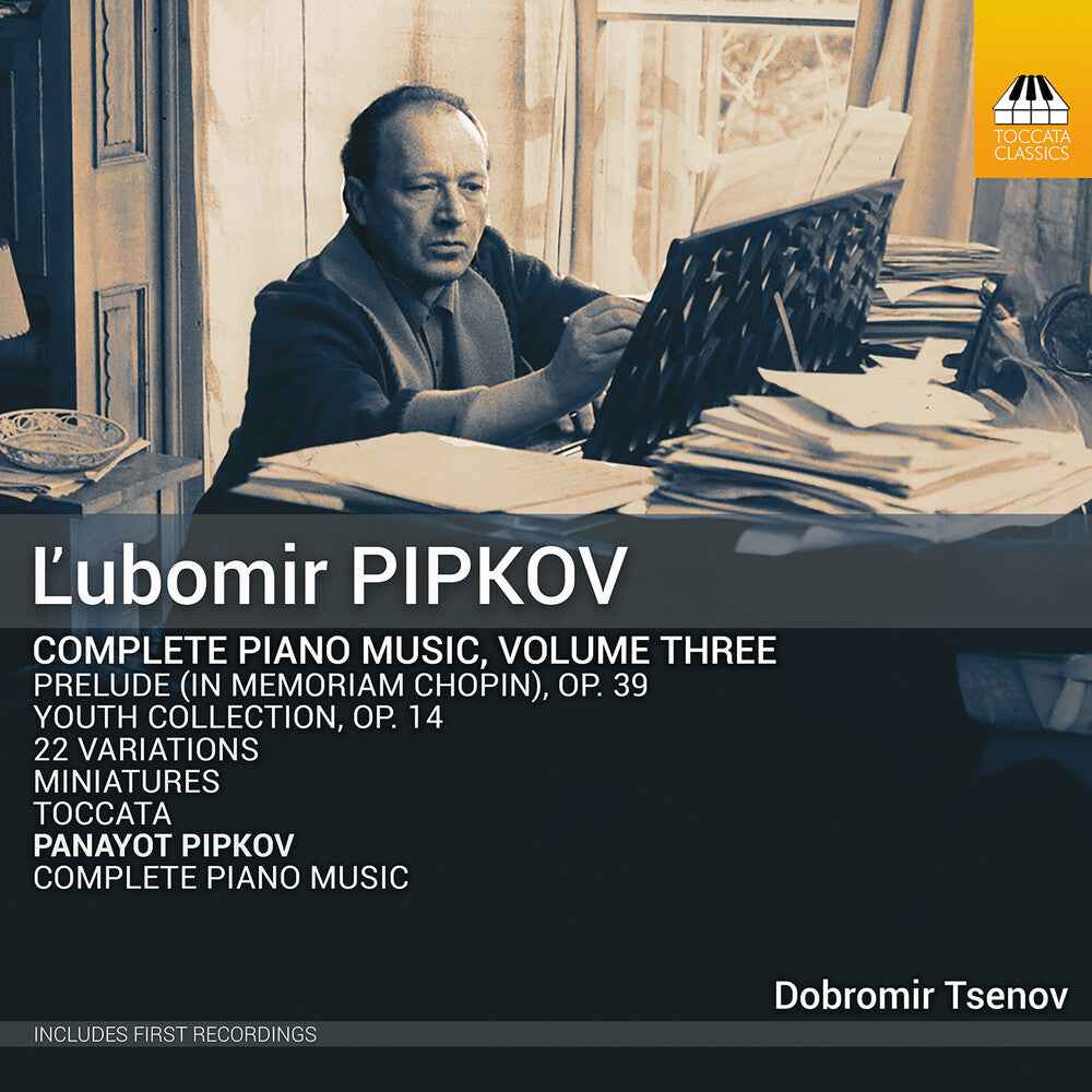 ?Ubomir Pipkov: Complete Pno Music Vol. 3 [CD]