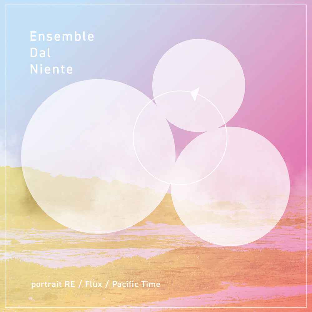 Portrait Re: Flux: Pacific Time [CD]