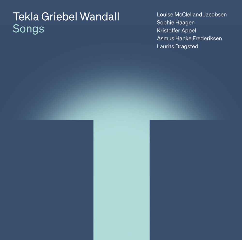 Tekla Griebel Wandall: Songs [CD]