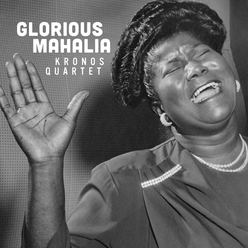 Pre-Order: Kronos Quartet - Glorious Mahalia [CD]