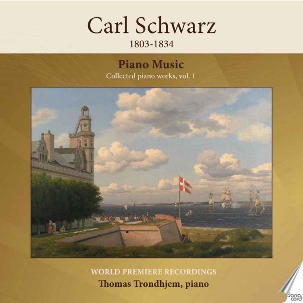 Carl Schwarz - Collected Piano Works Vol. 1 [CD]