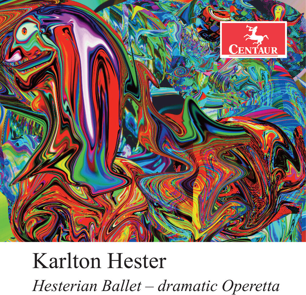 Pre-Order: Karlton Hester - Hesterian Ballet - Dramatic Operetta [CD]