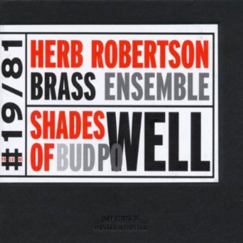 Herb Robertson Brass Ensemble - Shades of Bud Powell Music CD