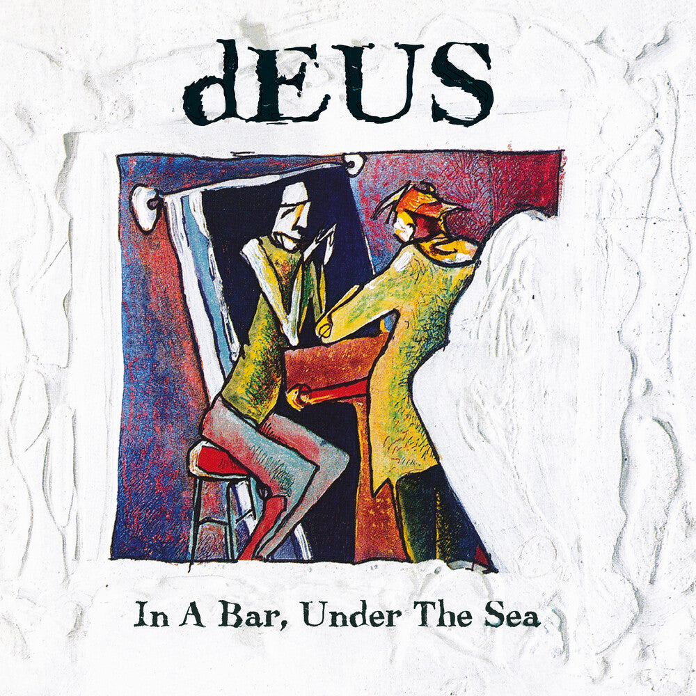 Pre-Order: Deus - In A Bar Under The Sea (Aniv) [Reissue]