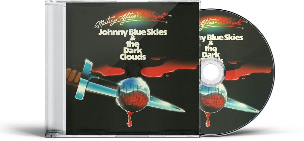 Pre-Order: Johnny Blue Skies & the Dark Clouds - Mutiny After Midnight [CD]