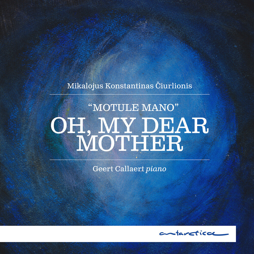 Pre-Order: Geert Callaert - Ciurlionis: Oh My Dear Mother [CD]