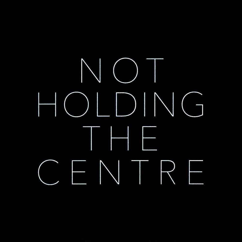 Not Holding The Centre [CD]