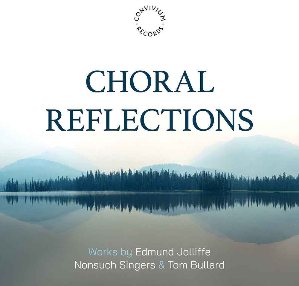 Edmund Jolliffe: Choral Reflections [CD]