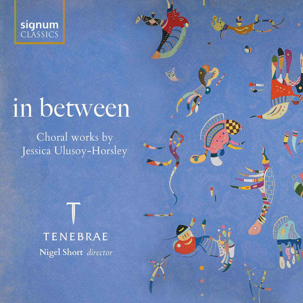Pre-Order: In Between - Choral Works By Jessica Ulusoy-Horsle [CD]