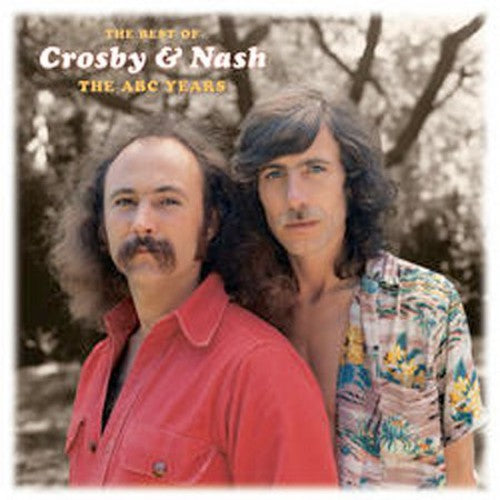 Crosby & Nash - Best Of: The Abc Years [Remastered]