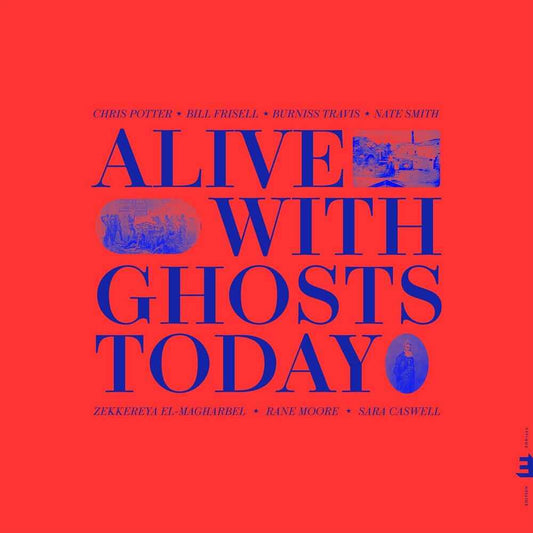 Alive With Ghosts Today [CD]