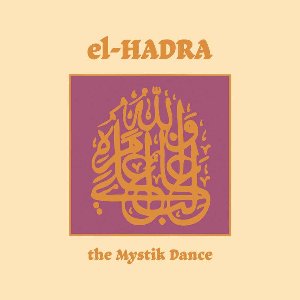 Pre-Order: El-Hadra - The Mystik Dance (Aniv) [LP]