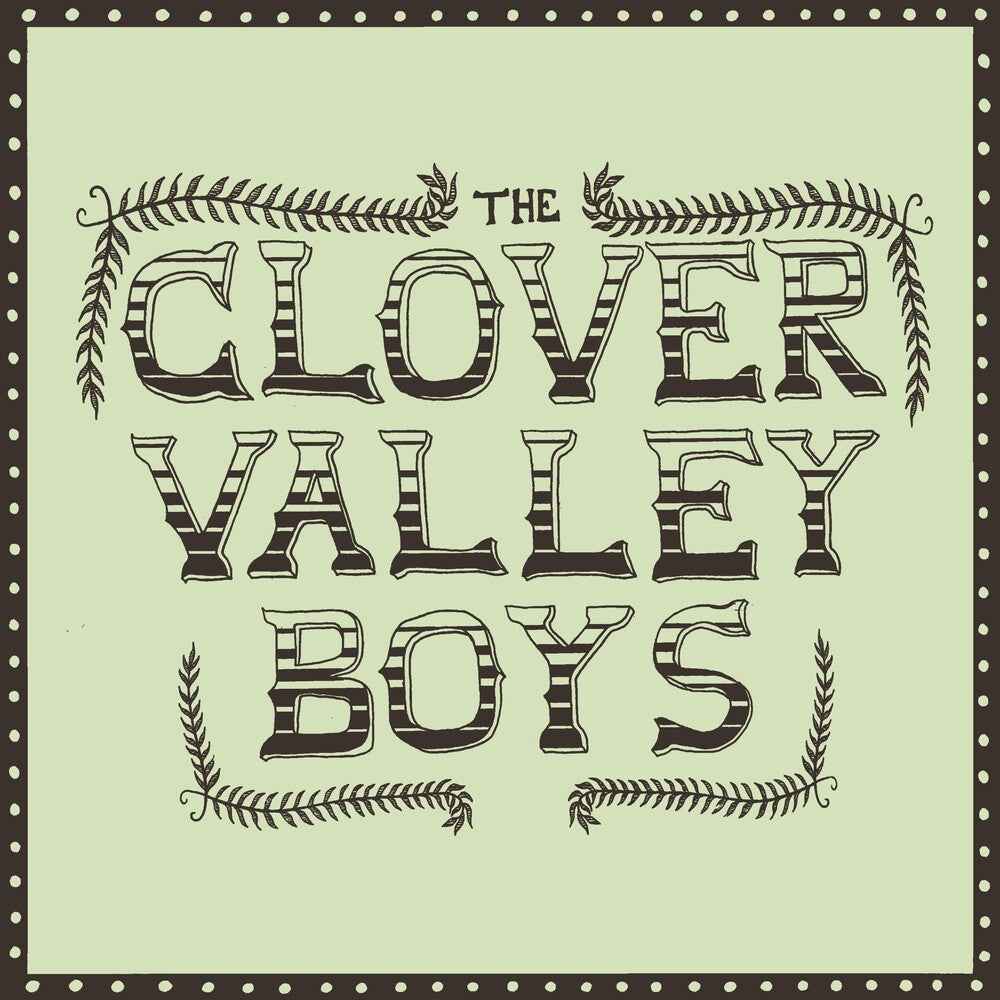 Pre-Order: Clover Valley Boys [CD]