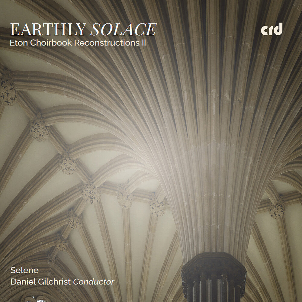 Pre-Order: Earthly Solace - Eton Choirbook Reconstructions Ii [CD]