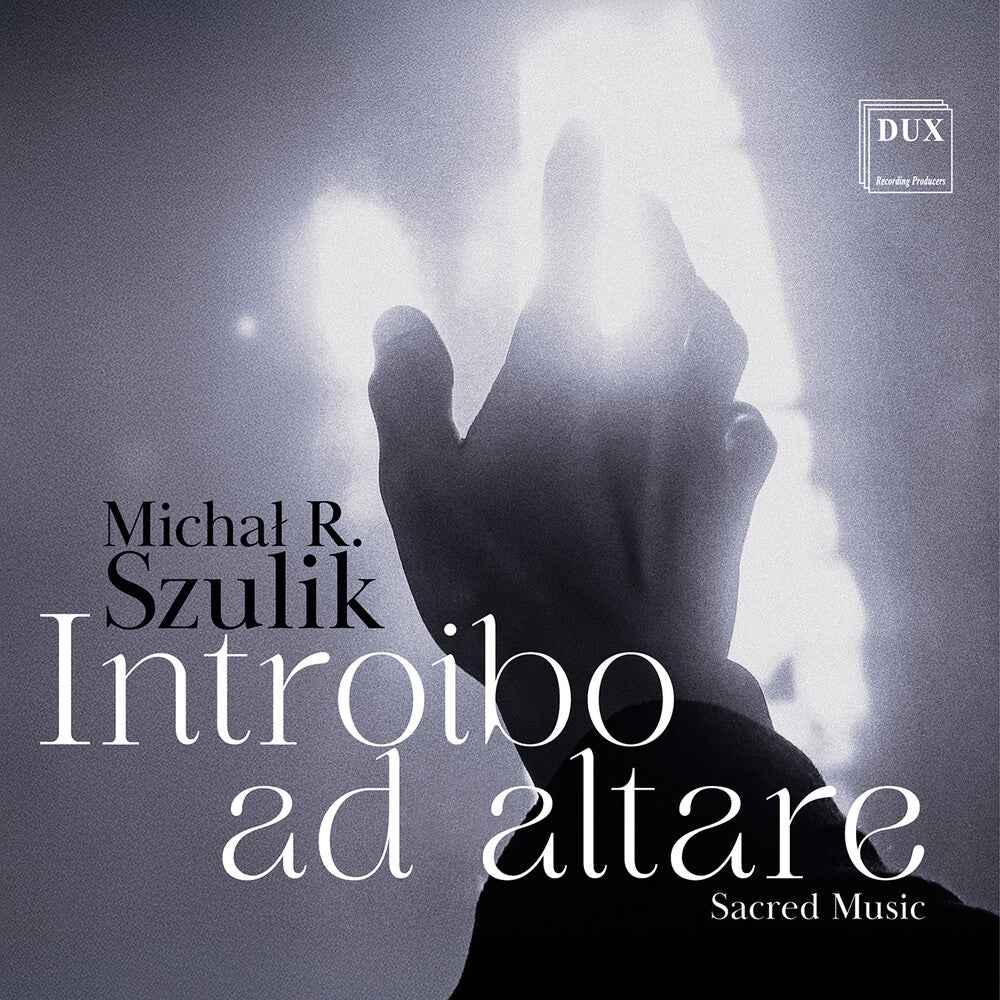 Pre-Order: Michal R. Szulik: Introibo Ad Altare [CD]