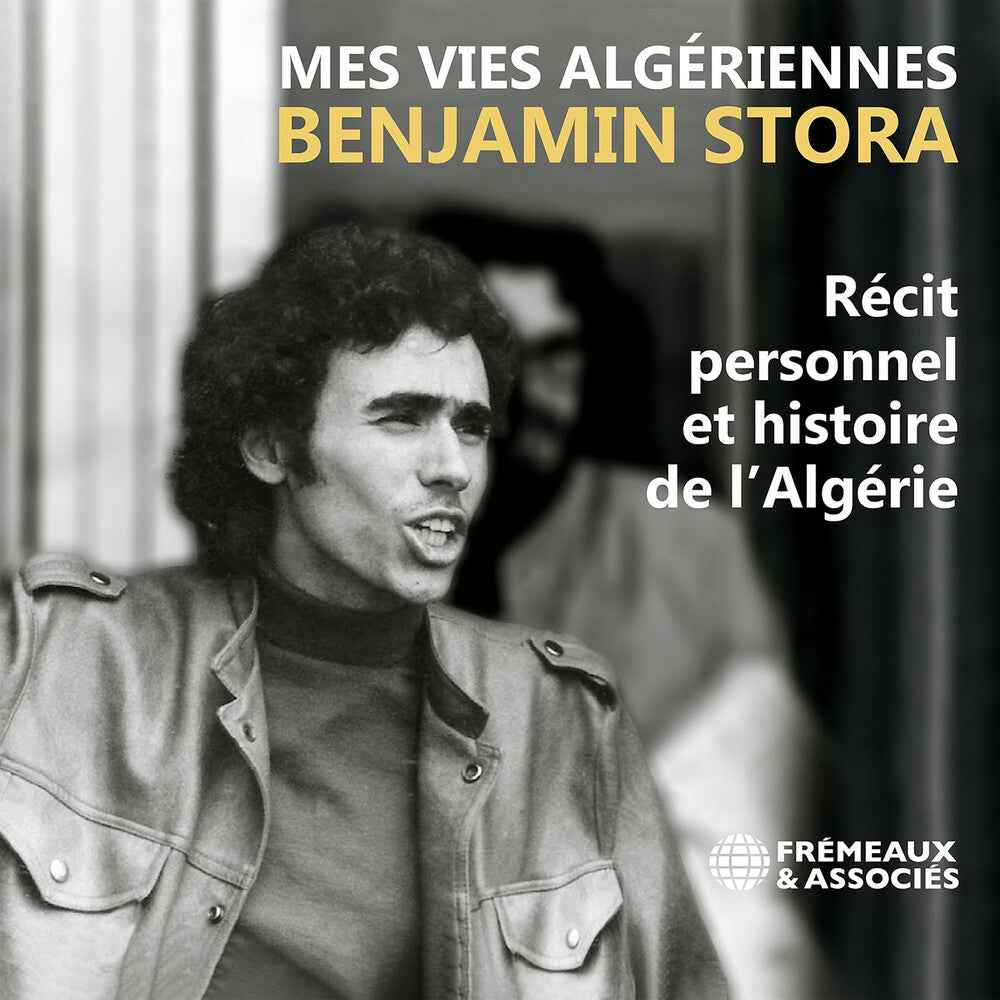 Pre-Order: Benjamin Stora: Mes Vies Algeriennes [CD]