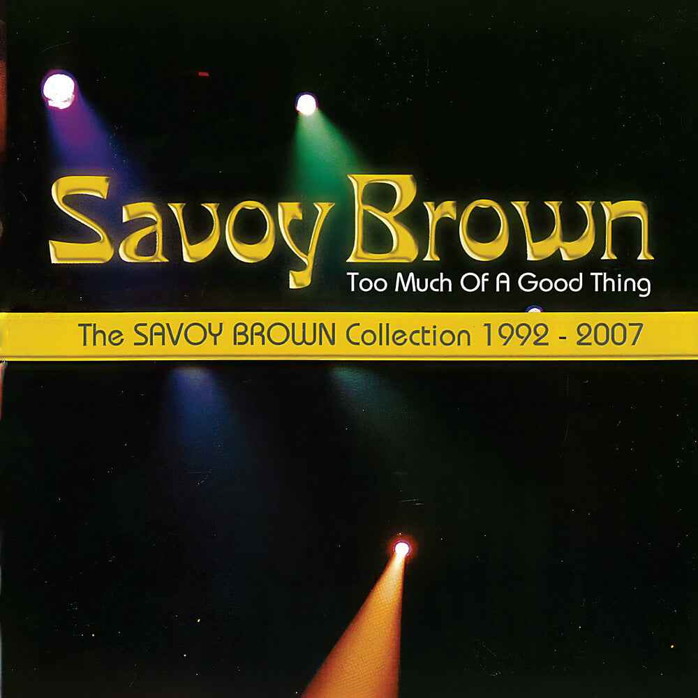 Pre-Order: Too Much Of A Good Thing: Savoy Brown Collection [CD]