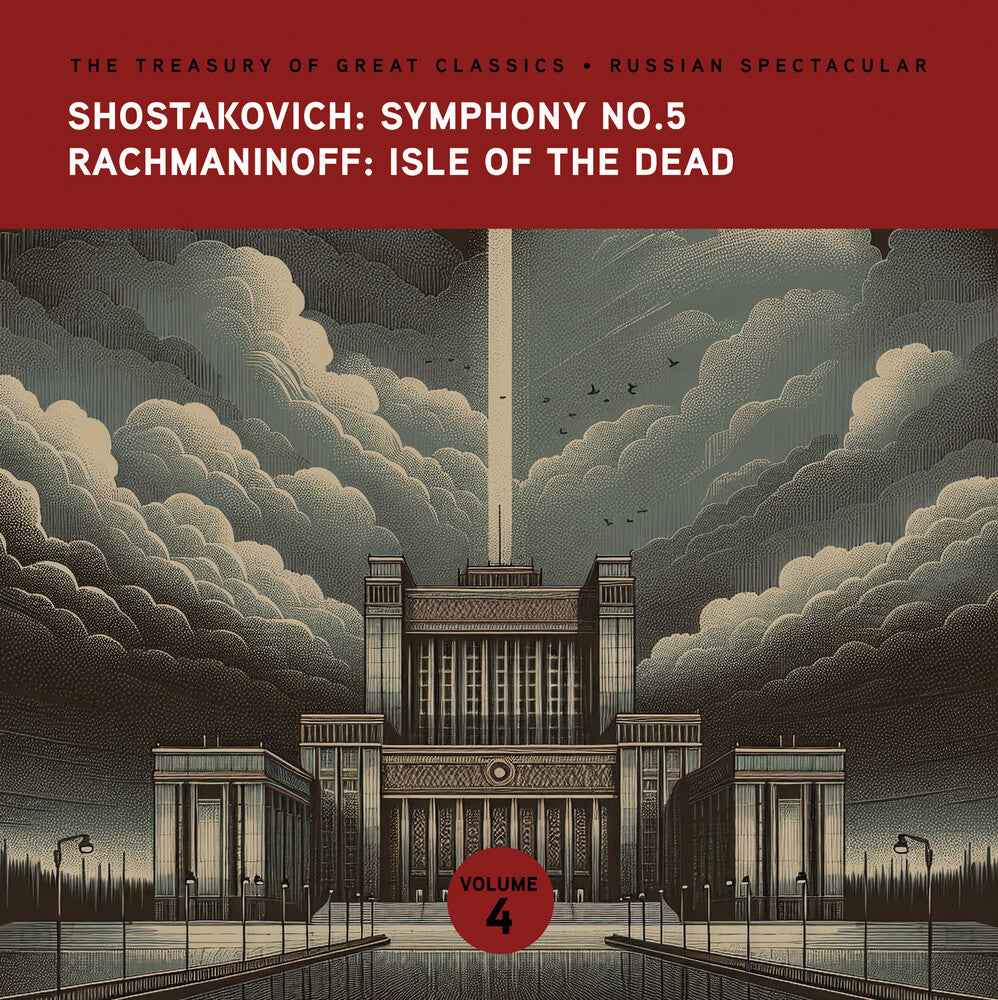 The Treasury of Great Classics - Russian Spectacular - Vol. 4. Shostakovich: Symphony No.5 & Rachmaninoff: Isle of the Dead [CD]