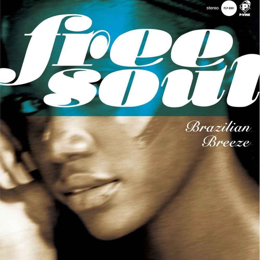 Pre-Order: Free Soul: Brazilian Breeze for P-vine (limited) [LP]