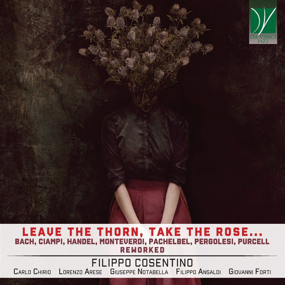 Leave The Thorn Take The Rose [CD]