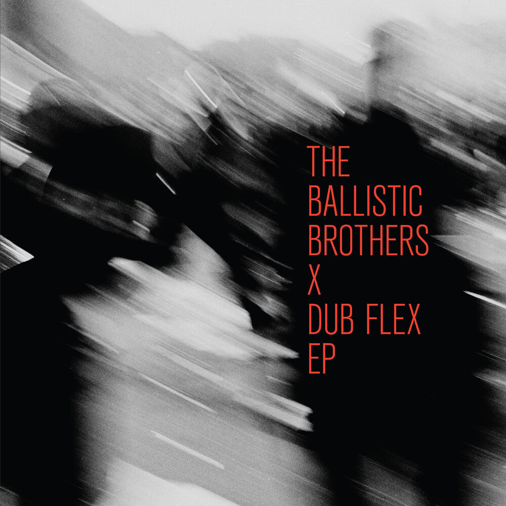 Pre-Order: Ballistic Brothers X Dub Flex Ep [LP]