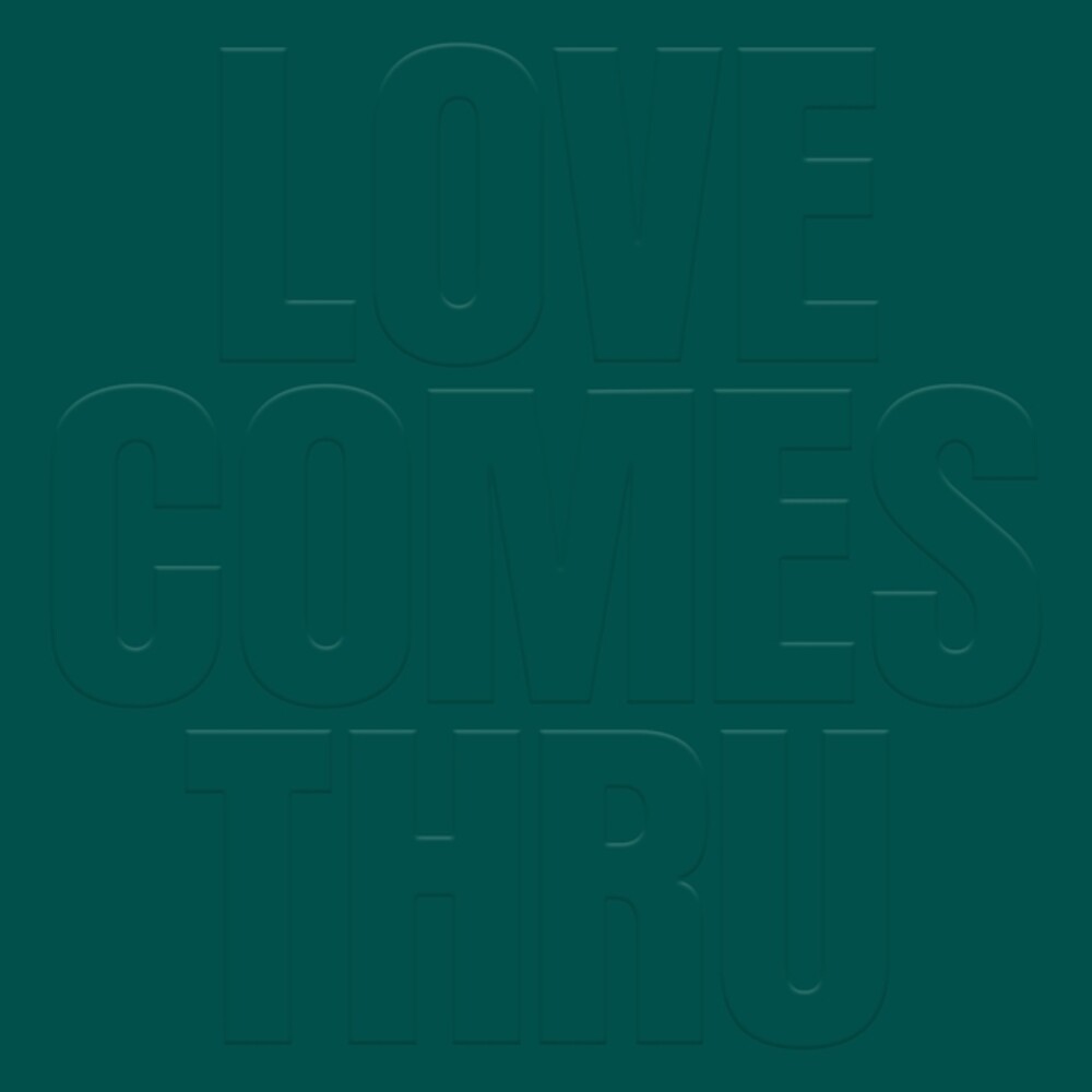 Pre-Order: Love Comes Thru [LP]
