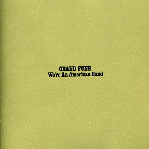 We're An American Band [CD]