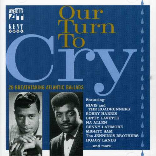Our Turn To Cry - Our Turn To Cry [Import]