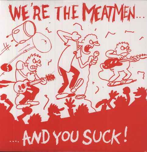 We're The Meatmen & You Suck [Reissue]