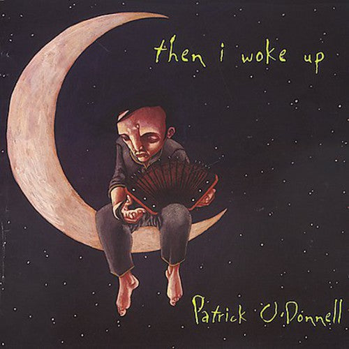 Patrick O'Donnell - Then I Woke Up [CD]
