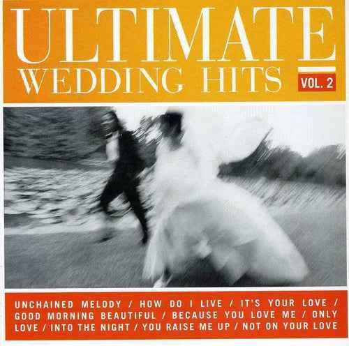Ultimate Wedding Hits, Vol.2 [CD]