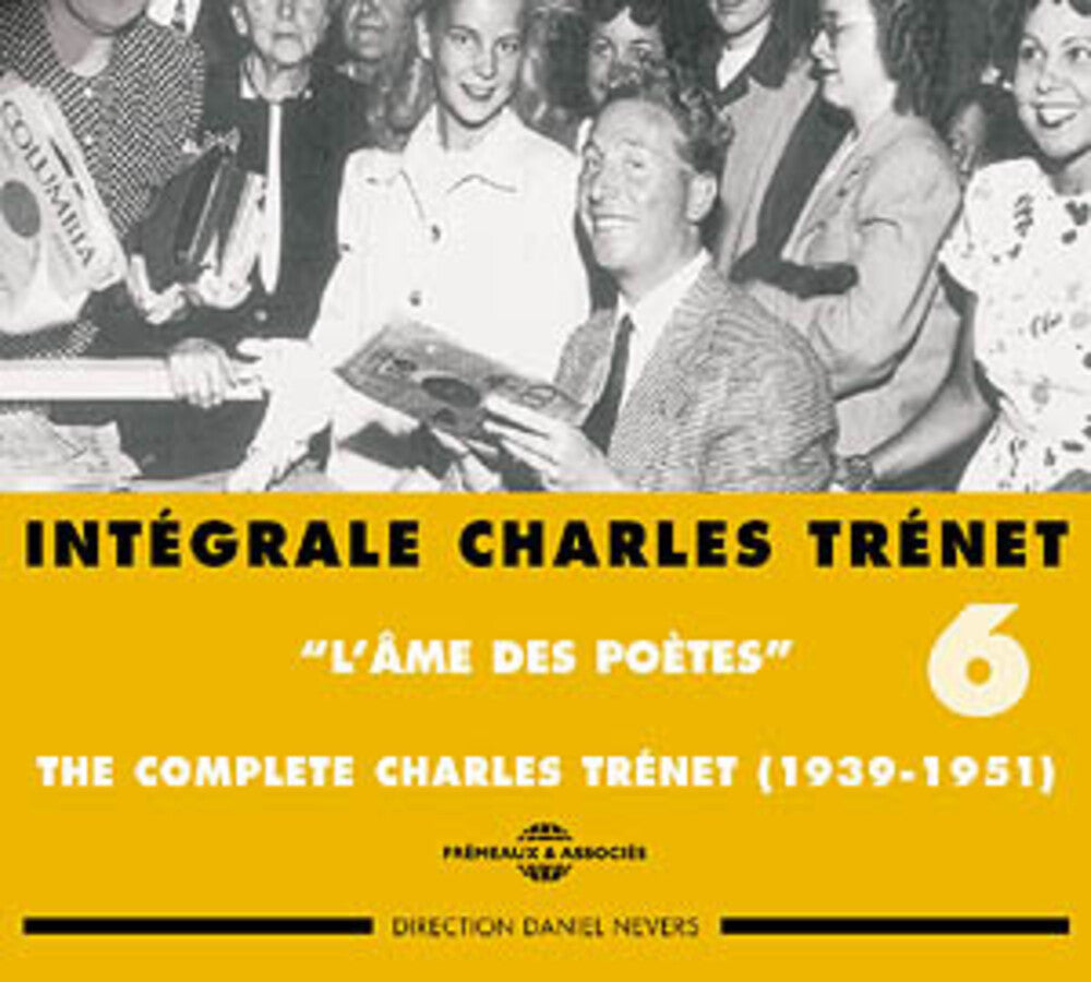 Charles Tr‚net - Int‚grale Charles Tr‚net, Vol. 6: l'Ame des Poetes [CD]