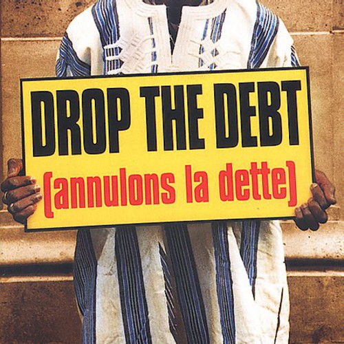 Drop the Debt / Various - Drop the Debt Music CD