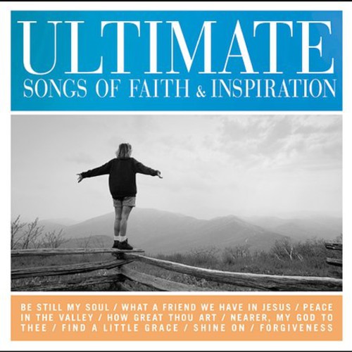 Ultimate Songs Of Faith & Inspirations - Ultimate Songs Of Faith & Inspiration [CD]